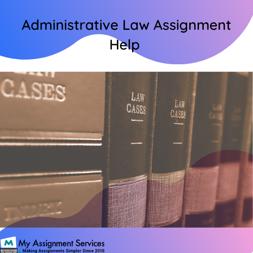 Administrative Law Assignment Help